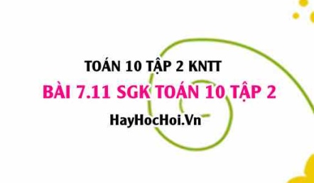 Bài 7.11 SGK Toán 10 tập 2 Kết nối tri thức